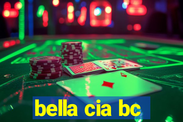 bella cia bc